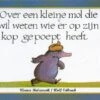 Uitgeverij C. De Vries-Brouwers Over Een Kleine Mol Die Wil Weten Wie Er Op Zijn Kop Gepoept Heeft