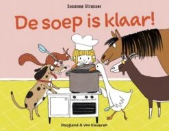 Hoogland & Van Klaveren De Soep Is Klaar!